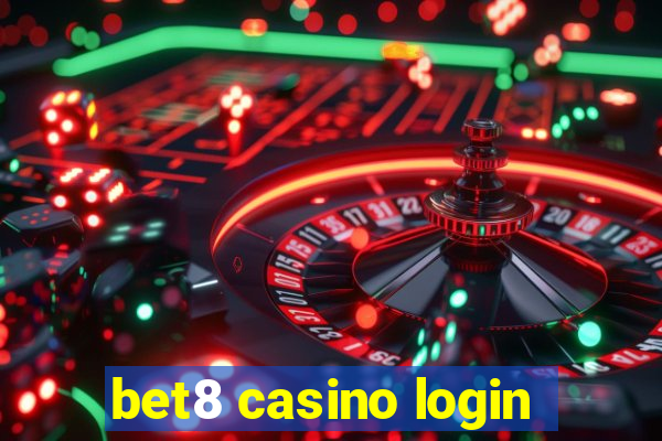 bet8 casino login